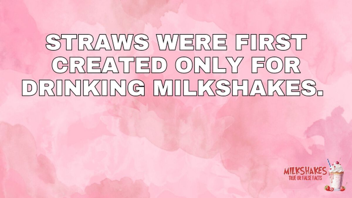 Milkshakes True or False Facts image number null